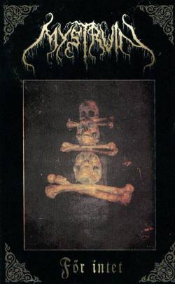 Mystruin : För Intet